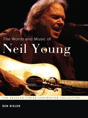 The Words and Music of Neil Young - ebook